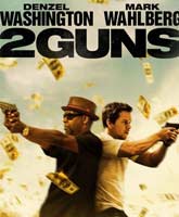 2 Guns /  